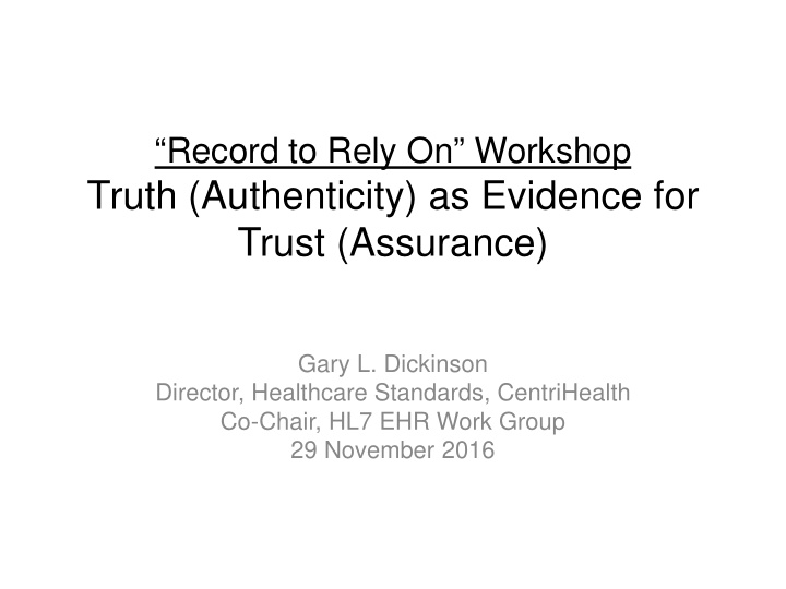 truth authenticity as evidence for trust assurance