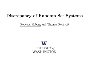 Discrepancy of Random Set Systems  Rebecca Hoberg and Thomas Rothvo  Discrepancy theory  Set