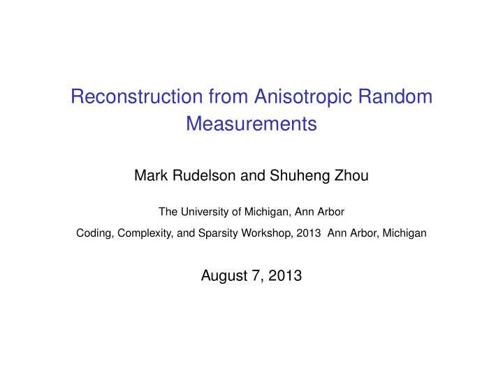 reconstruction from anisotropic random measurements