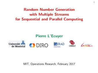 Random Number Generation  with Multiple Streams  for Sequential and Parallel Computing  Pierre