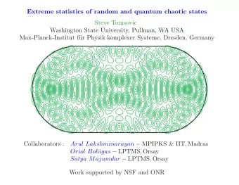 Extreme statistics of random and quantum chaotic states  Steve Tomsovic  Washington State