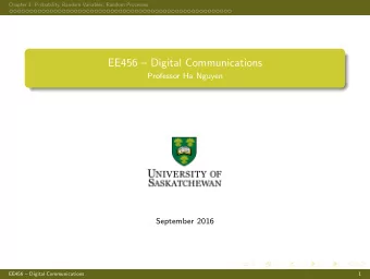 EE456  Digital Communications  Professor Ha Nguyen  September 2016  EE456  Digital