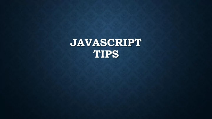 tips remember javascript