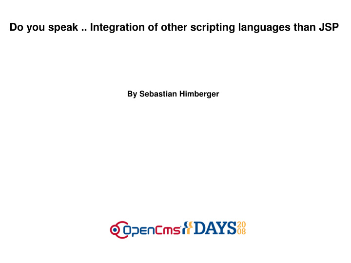 do you speak integration of other scripting languages