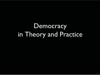 Democracy in Theory and Practice  1 The Politics of Confrontation in1950s - Liberal/Democratic