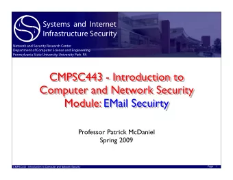 CMPSC443 - Introduction to  Computer and Network Security  Module: EMail Secuirty  Professor