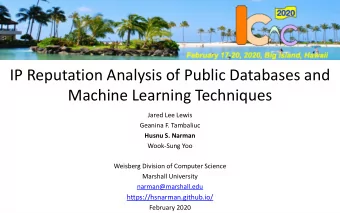 IP Reputation Analysis of Public Databases and  Machine Learning Techniques  Jared Lee Lewis