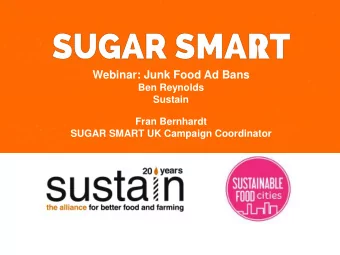 Webinar: Junk Food Ad Bans  Ben Reynolds  Sustain  Fran Bernhardt  SUGAR SMART UK Campaign