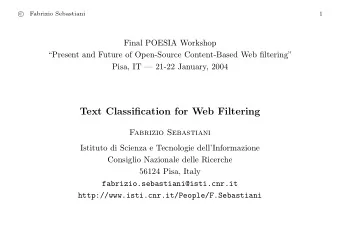 Text Classification for Web Filtering  Fabrizio Sebastiani  Istituto di Scienza e Tecnologie