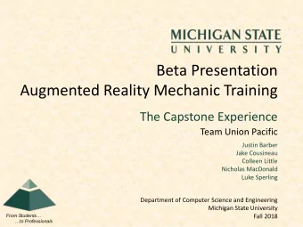 Beta Presentation  Augmented Reality Mechanic Training  The Capstone Experience  Team Union Pacific