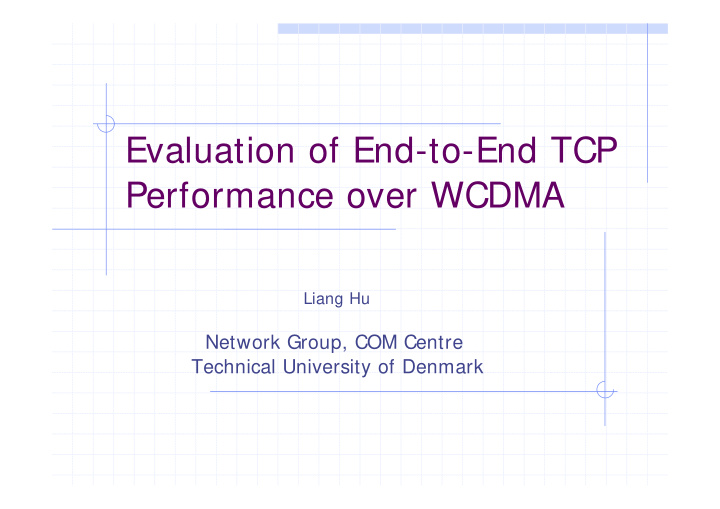 evaluation of end to end tcp performance over wcdma