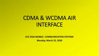 IN  INTERFACE  ECE 2526-MOBILE  COMMUNICATION SYSTEMS  Monday, March 25, 2020  SPREAD SPECTRUM