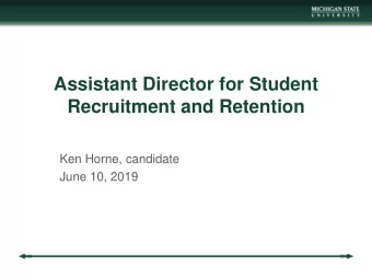 Assistant Director for Student  Recruitment and Retention  Ken Horne, candidate  June 10, 2019