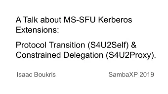 A Talk about MS-SFU Kerberos  Extensions:  Protocol Transition (S4U2Self) &amp;  Constrained