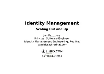 Identity Management  Scaling Out and Up  Jan Pazdziora  Principal Software Engineer  Identity
