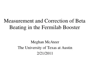 Measurement and Correction of Beta  Beating in the Fermilab Booster  Meghan McAteer  The University