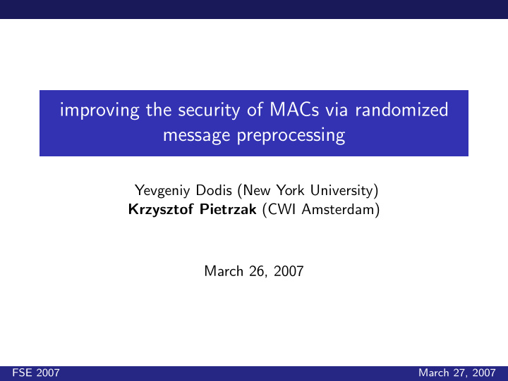 improving the security of macs via randomized message
