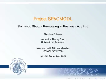 Project SPACMODL  Semantic Stream Processing in Business Auditing  Stephan Scheele  Informatics