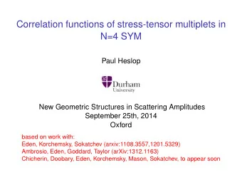 Correlation functions of stress-tensor multiplets in  N=4 SYM  Paul Heslop  New Geometric