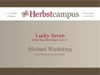 Lucky Seven  Kleine Sprachnderungen in Java 7  Michael Wiedeking  MATHEMA Software GmbH  Agenda