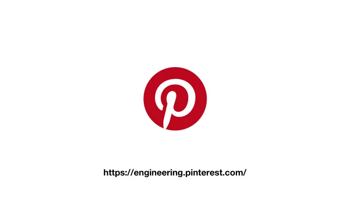https engineering pinterest com