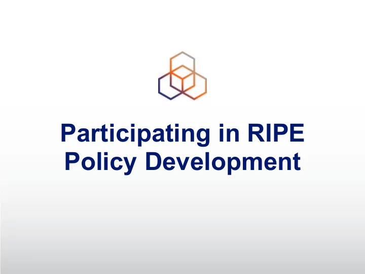 participating in ripe policy development rir bottom up