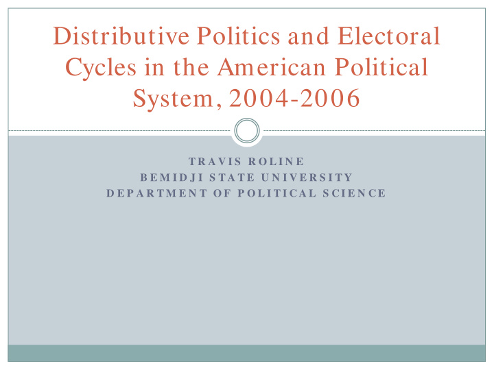 distributive politics and electoral cycles in the