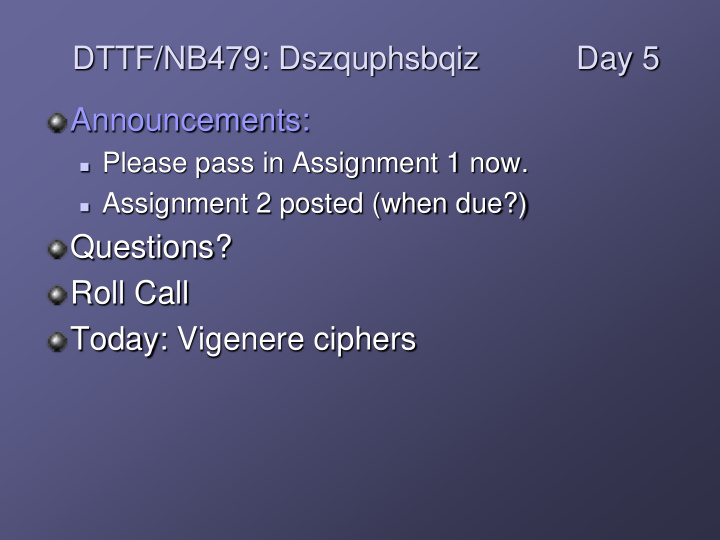 dttf nb479 dszquphsbqiz day 5 announcements