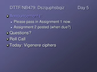 DTTF/NB479: Dszquphsbqiz  Day 5  Announcements:  Please pass in Assignment 1 now.  Assignment