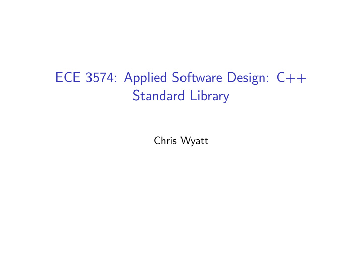 ece 3574 applied software design c standard library