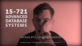 15-721  ADVANCED  DATABASE  SYSTEMS  Lecture #12  Logging Protocols  Andy Pavlo /  / Carnegie