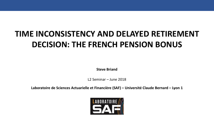 time inconsistency and delayed retirement decision the