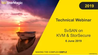 Technical Webinar  SvSAN on  KVM &amp; StorSecure  6 June 2019 MAKING THE COMPLEX SIMPLE MAKING THE