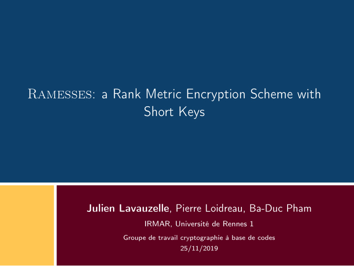 ramesses a rank metric encryption scheme with short keys