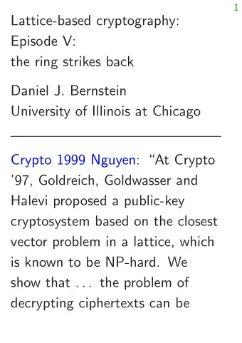 Lattice-based cryptography:  Episode V:  the ring strikes back  Daniel J. Bernstein  University of