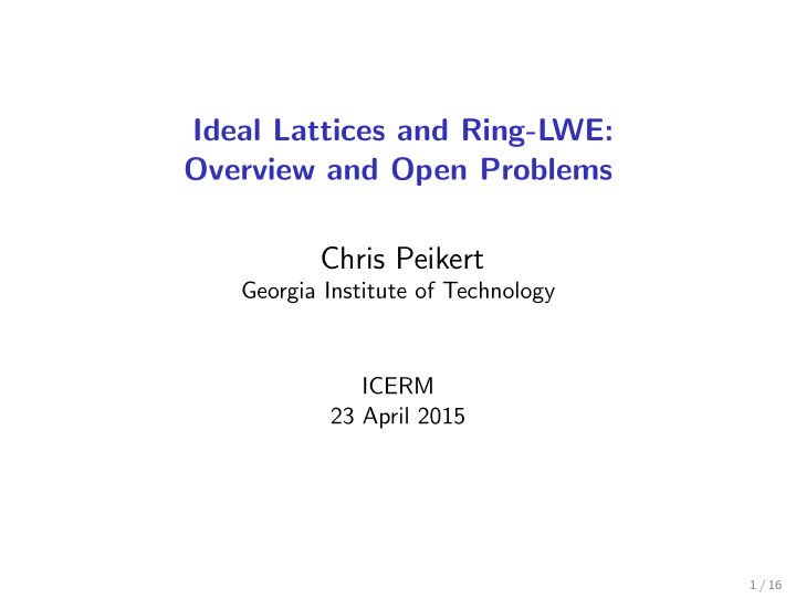 ideal lattices and ring lwe overview and open problems