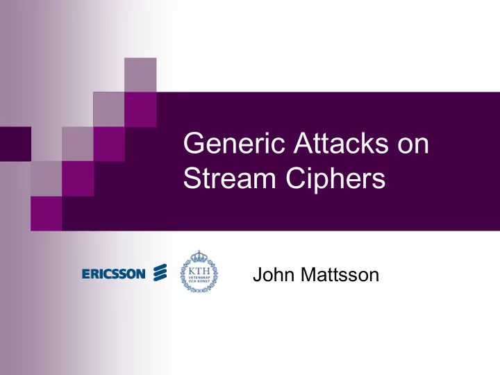 generic attacks on stream ciphers