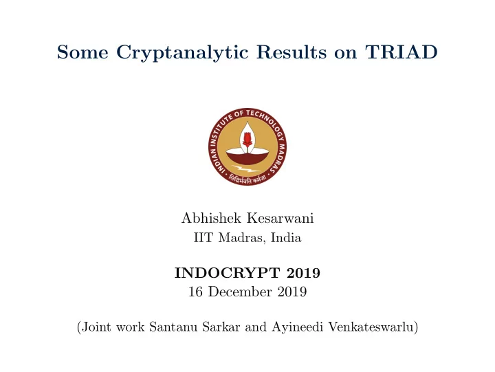 some cryptanalytic results on triad