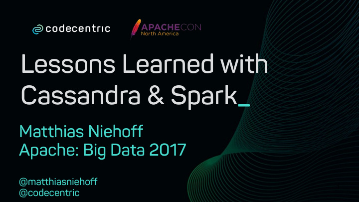 lessons learned with cassandra spark