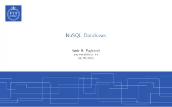 NoSQL Databases  Amir H. Payberah  payberah@kth.se  03/09/2019  The Course Web Page