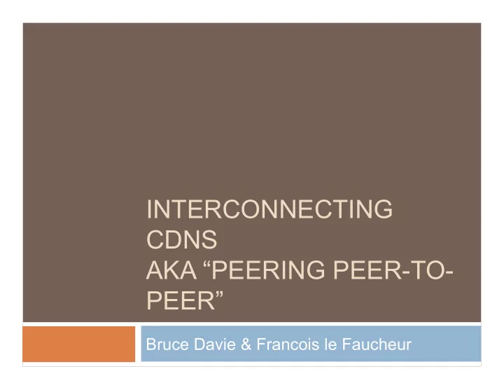 interconnecting cdns aka peering peer to peer