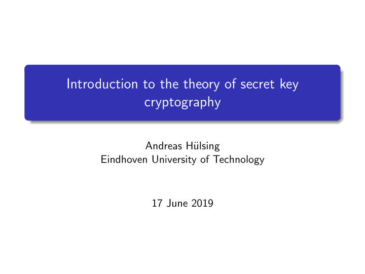 introduction to the theory of secret key cryptography