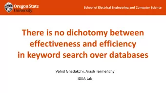 There is no dichotomy between  effectiveness and efficiency  in keyword search over databases