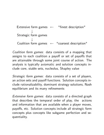 Extensive form games  &quot;nest description&quot;  #  Strategic form games  #  Coalition form