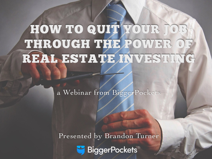 how to quit your job through the power of real estate