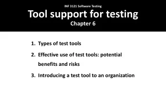 Tool support for testing  Chapter 6  1. Types of test tools  2. Effective use of test tools: