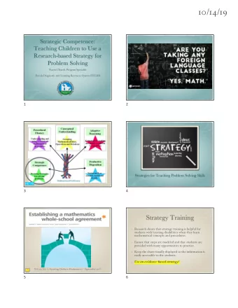10/14/19  Strategic Competence:  Teaching Children to Use a  Research-based Strategy for  Problem