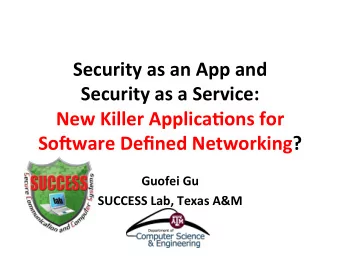 Security  as  an  App  and    Security  as  a  Service:      New