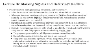 Lecture 07: Masking Signals and Deferring Handlers    Synchronization, multi-processing,