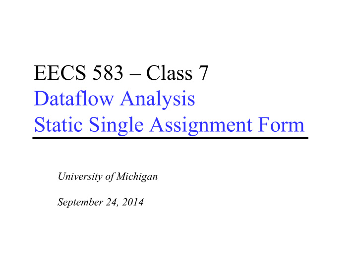 eecs 583 class 7 dataflow analysis static single